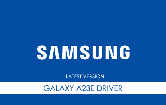 Samsung Galaxy A23E USB Driver