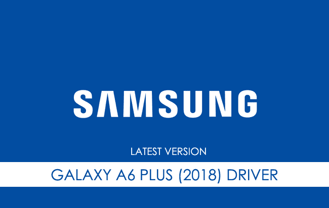 Samsung Galaxy A6 Plus (2018) USB Driver
