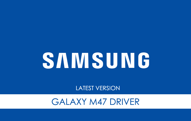 Samsung Galaxy M47 USB Driver