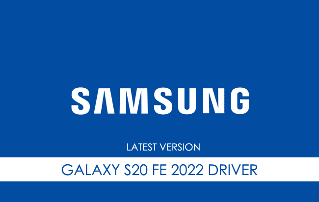 Samsung Galaxy S20 FE 2022 FE 2022 USB Driver