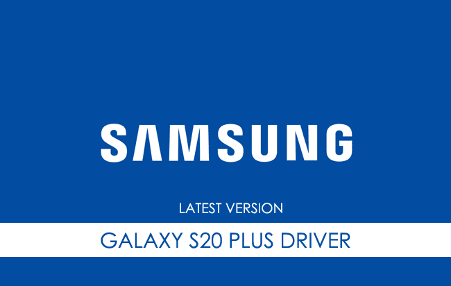 Samsung Galaxy S20 Plus USB Driver