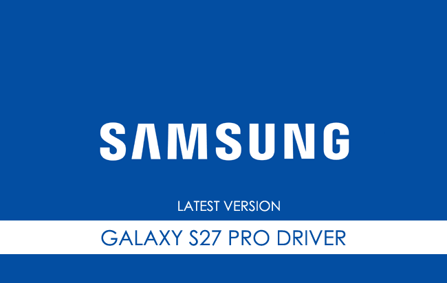 Samsung Galaxy S27 Pro USB Driver