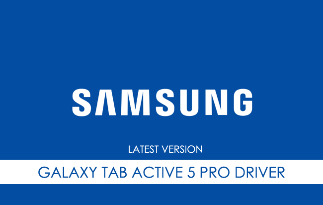 Samsung Galaxy Tab Active 5 Pro USB Driver