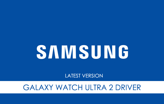 Samsung Galaxy Watch Ultra 2 USB Driver